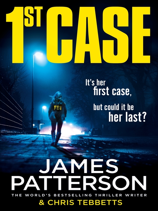 Title details for 1st Case by James Patterson - Available